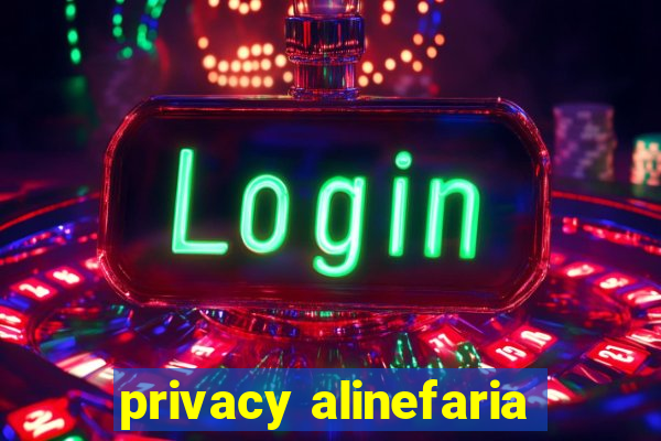 privacy alinefaria